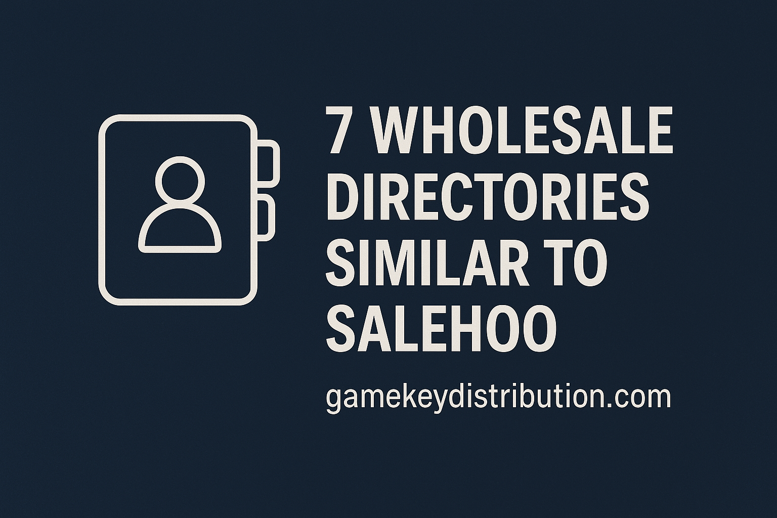 7 Wholesale Directories Similar to SaleHoo